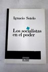 Los socialistas en el poder / Ignacio Sotelo