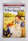 What Katy did / Susan Coolidge