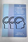 Patologa neurolgica y psiquitrica en geriatra / Jos Manuel Ribera Casado