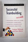 Successful teambuilding in a week / Willcocks Graham Morris Steve British Institute of Management
