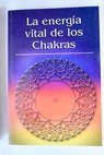 La energa vital de los chakras / Adriana Giannini