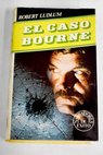 El caso Bourne / Robert Ludlum