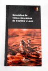 Selección de vinos con carnes de Castilla y León / Juan José Alejos González