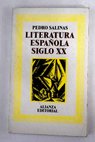 Literatura espaola siglo XX / Pedro Salinas