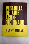 Pesadilla de aire acondicionado / Henry Miller