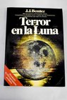 Terror en la luna / J J Bentez