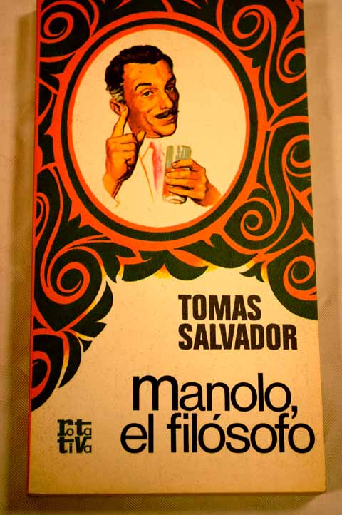 Manolo el filsofo / Toms Salvador