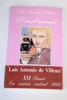 El mal mundo dos relatos sobre el amor masculino / Luis Antonio de Villena