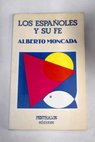Los espaoles y su fe / Alberto Moncada