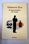 El superhombre de masas retrica e ideologa en la novela popular / Umberto Eco