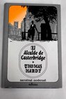 El alcalde de Casterbridge / Thomas Hardy