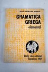 Gramtica griega elemental / Jaime Berenguer Amens