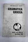 Gramtica griega / Jaime Berenguer Amens