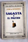 Sagasta o el poltico / lvaro de Figueroa y Torres Romanones