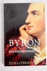 Byron enamorado / Edna O Brien