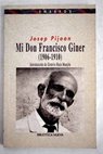 Mi Don Francisco Giner / Josep Pijoan