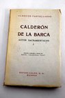 Autos sacramentales tomo I / Pedro Caldern de la Barca