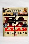 Atlas ilustrado de las grandes batallas espaolas / Lucas Molina Franco