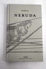 Pablo Neruda / Pablo Neruda