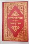 Guerra y paz tomo I / Leon Tolstoi