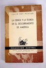 La ciencia y la tcnica en el descubrimiento de Amrica / Julio Rey Pastor