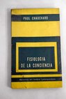 Fisiologa de la conciencia / Paul Chauchard