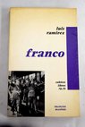 Vie de Francisco Franco rgent du Royaume d Espagne par la grce de Deu / Luis Ramrez