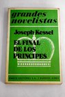 El final de los prncipes / Joseph Kessel