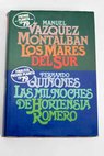 Los mares del sur Las mil noches de Hortensia Romero / Vzquez Montalbn Manuel Quiones Fernando