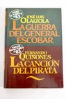 La guerra del general Escobar La canción del pirata / Olaizola José Luis Quiñones Fernando