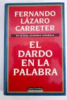 El dardo en la palabra / Fernando Lzaro Carreter