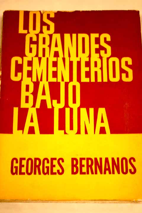 Los grandes cementerios bajo la luna / Georges Bernanos