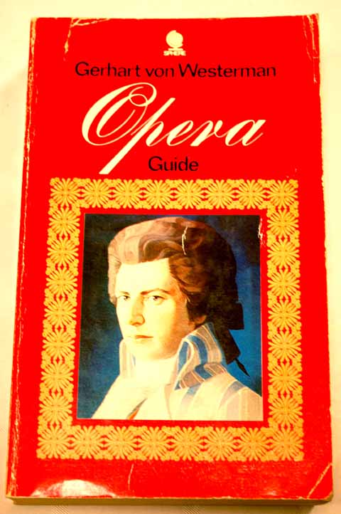 Opera guide / Gerhart von Westerman