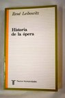Historia de la ópera / René Leibowitz