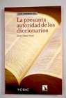 La presunta autoridad de los diccionarios / Javier López Facal