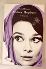 Audrey Hepburn / Donald Spoto