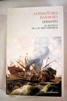 Lepanto la batalla de los tres imperios / Alessandro Barbero