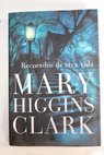 Recuerdos de otra vida / Mary Higgins Clark