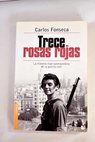 Trece rosas rojas la historia más conmovedora de la Guerra Civil / Carlos Fonseca