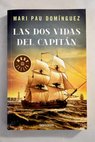 Las dos vidas del capitán / Mari Pau Domínguez