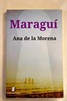 Maragu / Ana de la Morena