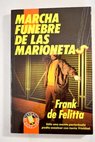 Marcha fnebre de las marionetas / Frank De Felitta
