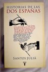 Historias de las dos Españas / Santos Juliá
