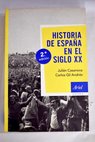 Historia de España en el siglo XX / Julián Casanova