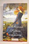 Flores en la tormenta / Laura Kinsale