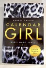 Calendar girl tomo 2 Abril mayo junio / Audrey Carlan