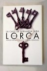 La casa de Bernarda Alba drama de mujeres en los pueblos de Espaa / Federico Garca Lorca