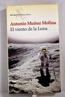 El viento de la Luna / Antonio Muoz Molina