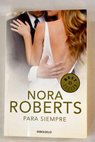 Para siempre / Nora Roberts