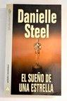 El sueo de una estrella / Danielle Steel